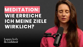 Meditation Wie erreiche ich meine Ziele wirklich Manifestation Special 2 [upl. by Ekud668]