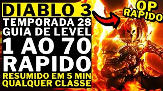 DIABLO 3  TEMPORADA 28 GUIA DO NIVEL 1 AO 70 RAPIDO RESUMIDO EM 5 MINUTOS QUALQUER CLASSE [upl. by Drawets]