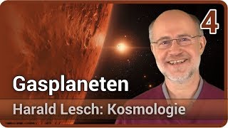 Harald Lesch • Gasplaneten  Kosmologie 4 [upl. by Berlinda]