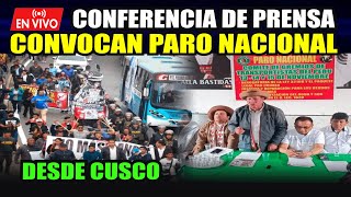 ¡ÚLTIMO MINUTO🚨 CONFERENCIA DE PRENSA CONVOCATORIA DE PARO NACIONAL DESDE CUSCO [upl. by Elvin]