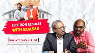 Lok Sabha Elections 2024 Result  Goa365 TV  Live [upl. by Mel]