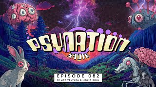 Psy Nation Radio 082  incl Braingineers mix Ace Ventura amp Liquid Soul [upl. by Bliss917]