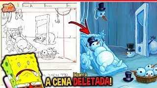 A Cena BIZARRA DELETADA de Bob Esponja  Episódio EFEITO BOLA DE NEVE [upl. by Yecaw]