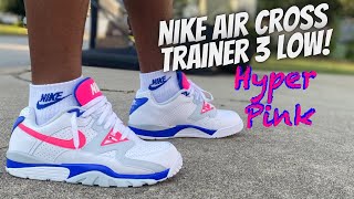 Nike Air Cross Trainer 3 Low “Hyper Pink” Review amp On Feet [upl. by Trutko]