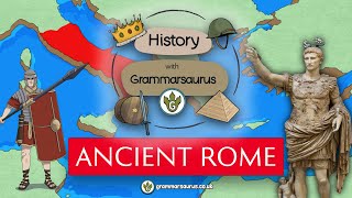 History with Grammarsaurus  Ancient Rome [upl. by Roderigo]