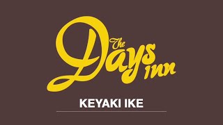 The Days Inn KEYAKI IKE [upl. by Sunil]