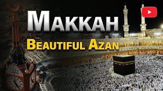 Azan Masjid Al Haram  Azan Beautiful voice Live Azan In Makkah Adhan Mecca Adhan [upl. by Oinafipe]