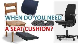 When Do You Need A Seat Cushion What Is The Best Cushion For You [upl. by Idnahc869]