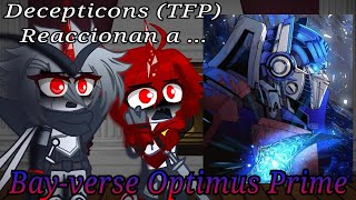 Decepticons TFP reaccionan a Bayverse Optimus Prime  22  Mi AU [upl. by Ibrad]