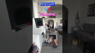 MASCHI CONTRO FEMMINE pt 3 [upl. by Onairotciv]