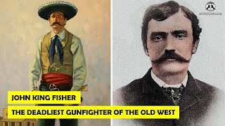 🔴John King Fisher The DEADLIEST GUNFIGHTER Of The Old West [upl. by Darby]