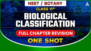 BIOLOGICAL CLASSIFICATION CLASS 11 ONE SHOT  NEET 2024  FULL CHAPTER REVISION  BY SANKALP [upl. by Laup]