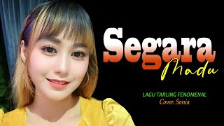 SEGARA MADU voc SONIA  LAGU TARLING LAWAS YANG TETEP ENAK DIBAWAKAN SIAPA SAJA [upl. by Leor]