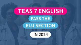 TEAS 7 English  What To Study To Pass in 2024 [upl. by Hagood]