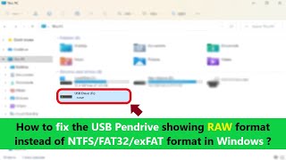 How to fix the USB Pendrive showing RAW format instead of NTFSFAT32exFAT format in Windows [upl. by Pietro105]