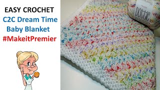 EASY CROCHET Corner to Corner Dream Time baby Blanket  MakeitPremier [upl. by Acinomaj]