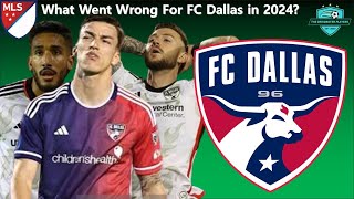 What Went Wrong For FC Dallas In 2024 MLS DTID fcdallas [upl. by Sigvard]