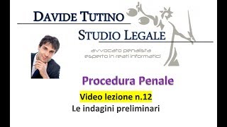 Procedura Penale Video Lezione n12 Le indagini preliminari [upl. by Annovy]