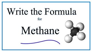 How to Write the Formula for Methane [upl. by Heidie]