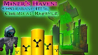 Miners Haven Contraband item Chemical Refiner [upl. by Janerich884]