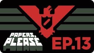 quotAdios a Nuestros Pasaportesquot  Papers Please Ep13 [upl. by Idnahk215]