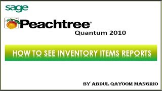 How to See Inventory Items Reports in Peachtree Quantum 2010  ComputereLearning [upl. by Carrington941]