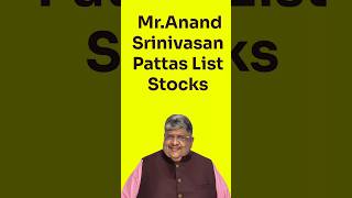 Mr Anand Srinivasans Pattas List Stocks [upl. by Galang111]