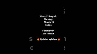 Indigo Class 12 summary in one minute englishboardexam shorts englishsummary class12english SSA [upl. by Aranaj803]