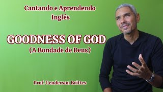 GOODNESS OF GOD Aprenda a cantar [upl. by Emoraj]