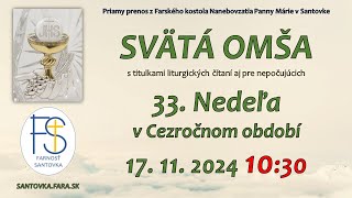 17112024  33 nedeľa v Cezročnom období  Priamy prenos sv omše  1030 hod Svätá omša LIVE [upl. by Autrey]