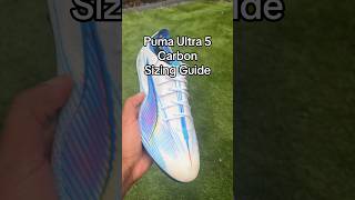 Puma Ultra 5 Carbon  Sizing Guide footballboots puma shorts [upl. by Odille208]