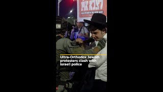 UltraOrthodox Jews clash with Israeli police over military conscription  AJshorts [upl. by Aehsila]