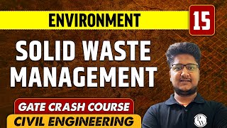 Environment 15  Solid Waste Management  CE  GATE Crash Course [upl. by Kailey51]