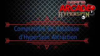 Comprendre les databases dHyperSpin Attraction [upl. by Peisch]