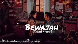 Bewajah lofi song  slowedreverb Himesh Reshammiya ‎LOFIMusic0304 [upl. by Fayola]