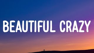 Luke Combs  Beautiful Crazy Lyrics [upl. by Irita509]