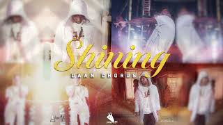 Daan Chorus  Shining Official Audio [upl. by Ilujna]