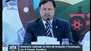 Acir Gurgacz apresenta debate na Feira de Inovação e Tecnologia em JiParaná RO [upl. by Nylear735]