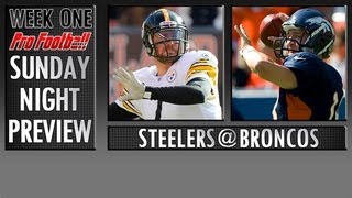 Week One NFL Preview Pittsburgh Steelers  Denver Broncos [upl. by Redmond]