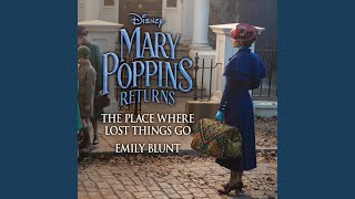 The Place Where Lost Things Go From quotMary Poppins Returnsquot [upl. by Beller]