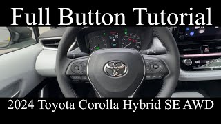 2024 Toyota Corolla Hybrid SE AWD FULL Button Tutorial [upl. by Palila]