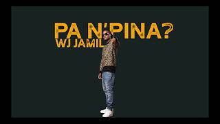 WJ Jamil  Pa NPina Official Audio [upl. by Lavina]