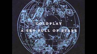 Coldplay – A Sky Full of Stars Kölsch Remix [upl. by Nolham543]