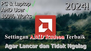 🔧Settingan AMD Radeon Terbaik ✅ Agar Lancar dan Tidak Ngelag  2024 Updated [upl. by Clevie]