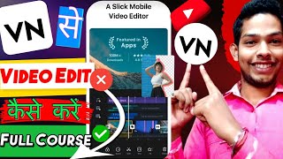 VN App Se Video Edit Kaise Kare  VN Video Editor Full Tutorial  Free Video Editing Complete Course [upl. by Egarton301]