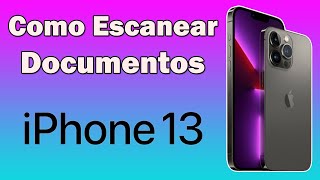 💥👇 Como escanear documentos en iPhone 13 Pro Max 💥👇 [upl. by Ayaj]