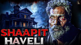 Shaapit Haveli  South Suspense Horror Action Full Hindi Dubbed Movie  Superhit Horror Movie [upl. by Alita]