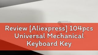 Review Aliexpress 104pcs Universal Mechanical Keyboard Keycaps Ergonomic Blank Keycaps For Cherry [upl. by Rolyat494]