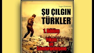 Şu Çılgın Türkler Bölüm 1  Turgut ÖZAKMAN [upl. by Wernsman489]