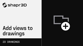 Shapr3D Manual  Add views to drawings  2D Drawings [upl. by Cida]